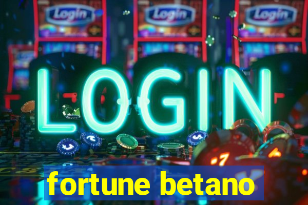 fortune betano